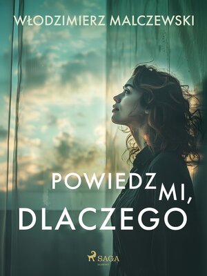 cover image of Powiedz mi, dlaczego